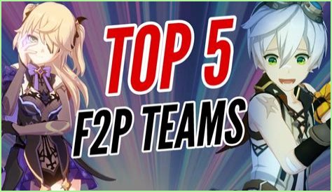 Top 5 popular F2P teams in Genshin Impact